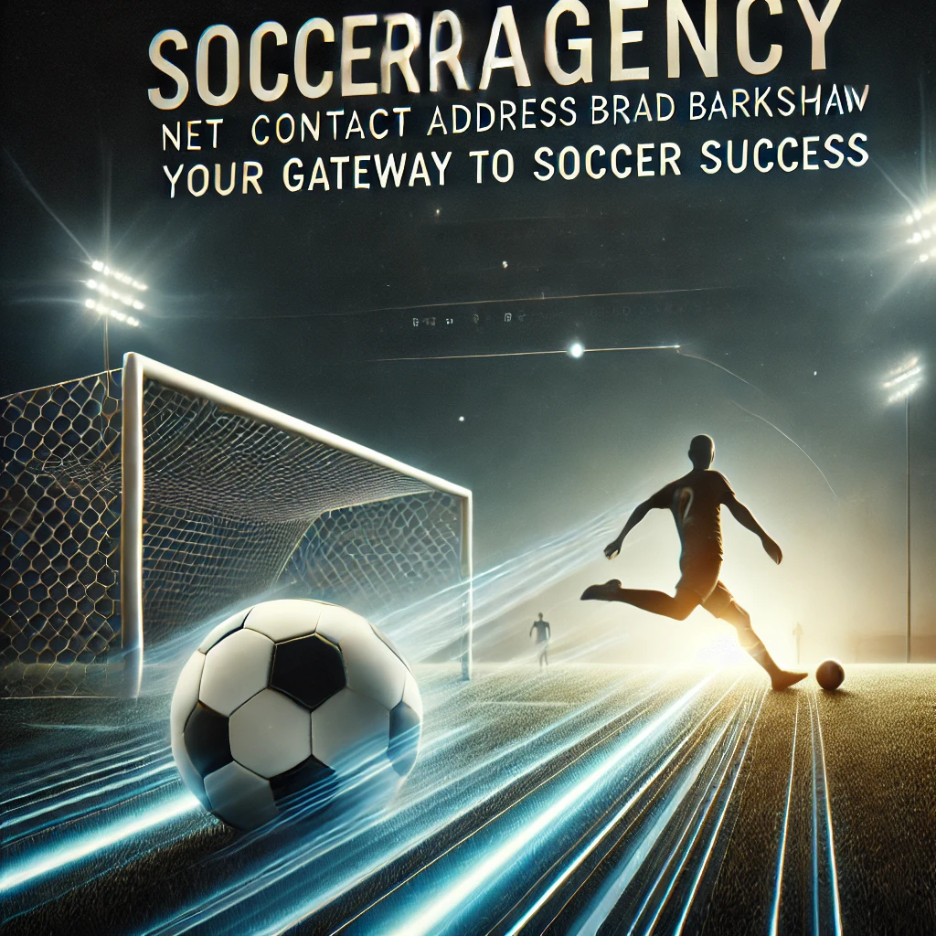 socceragency.net contact address brad barkshaw